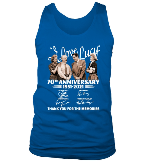 I Love Lucy 70th anniversary 1951 2021 thank you for the memories signatures Tank Top Unisex