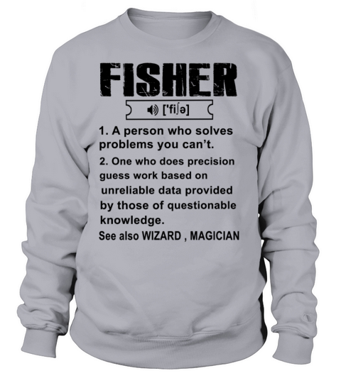 Fisher - FISHER a person who solves problems you c Women's Sweatshirt