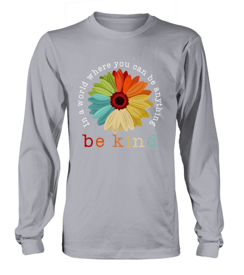 Daisy In A World Where You Can Be Anything Be Kind Women's Long Sleeve