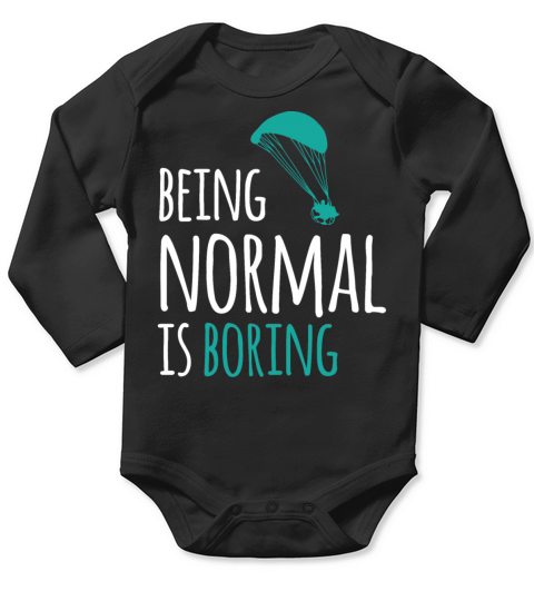 Paramotor - Being Normal is boring Long Sleeve Baby One-Piece