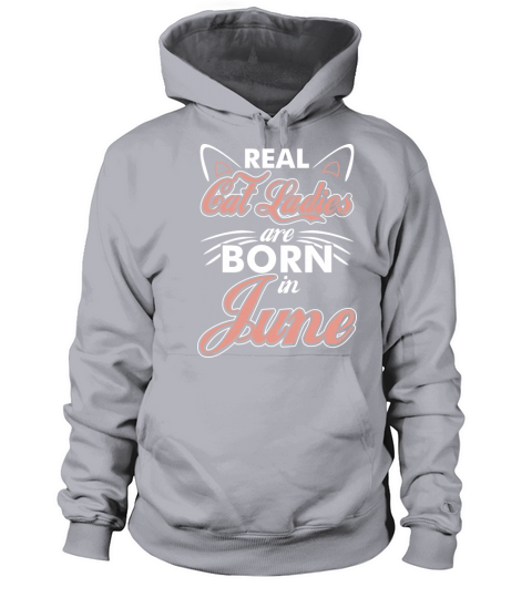 Real Cat Ladies Are Born In June Women's Hoodie
