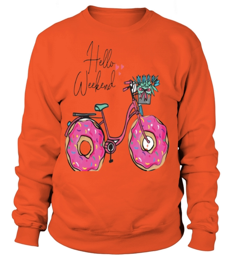 Shop Hello Weekend for your friend - Hello weekend Women's Sweatshirt