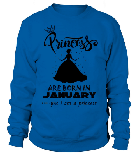 Princess are born in January Women's Sweatshirt