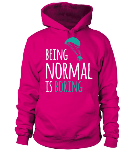 Paramotor - Being Normal is boring Women's Hoodie