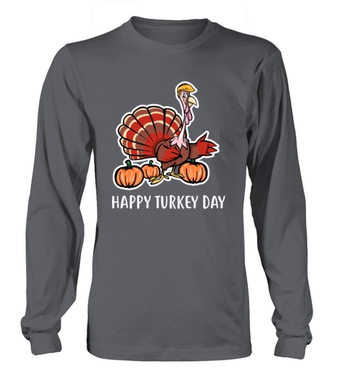 Thanksgiving Trump Happy Turkey Day Funny Gift Fal Women's Long Sleeve