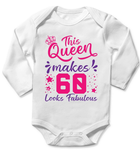 This Queen Makes 60 Look Fabulous 60th Birthday Long Sleeve Baby One-Piece
