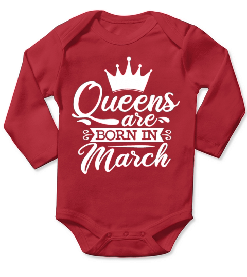 Queens are born in march Long Sleeve Baby One-Piece