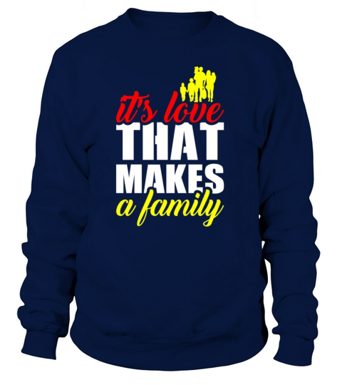 Family Love Makes a Family Women's Sweatshirt