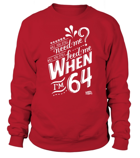 Will You Still Feed Me When Im 64 Lennon And McCartney shirt - Baby Onesie Sweatshirt Unisex