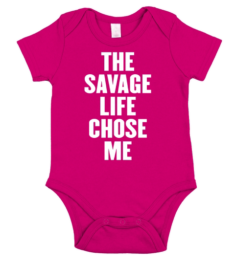 the savage life chose me Short Sleeve Baby One-Piece