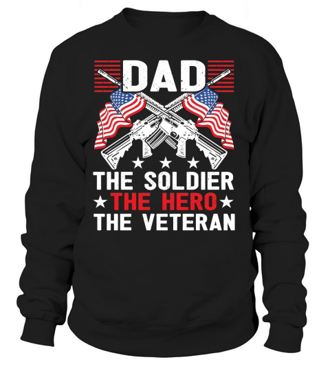 Dad Soldier Hero Veteran  Military Women's Sweatshirt