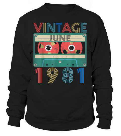 Retro Vintage June 1981 birthday Women's Sweatshirt