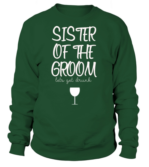 SISTER OF THE GROOM PARTY WEEDING WINE Women's Sweatshirt