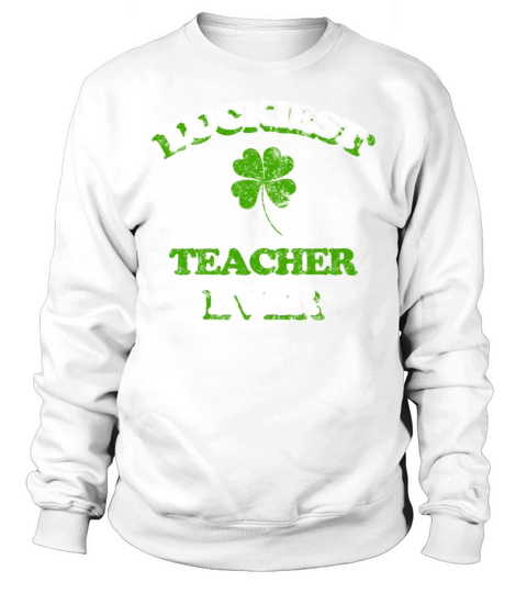 St Patricks Day Teacher Cute Apparel Sweatshirt Unisex