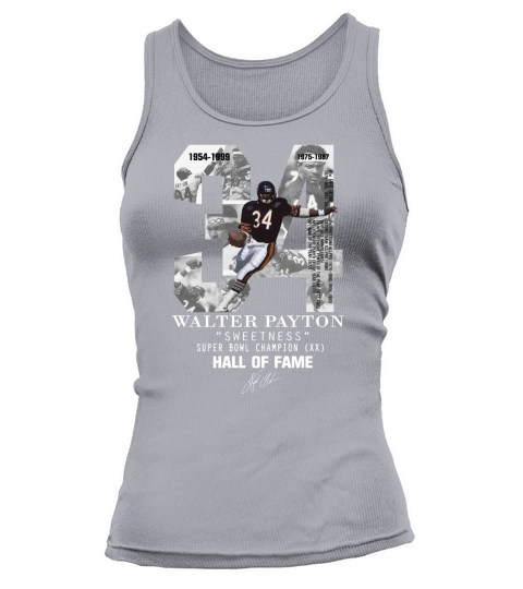 34 Walter Payton Sweetness Super Bowl Champion Hall Of Fame shirt Tank top Woman