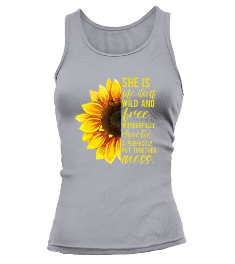 She Is Life Itself Wild And Free Sunflower Tank top Woman