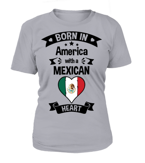 Born In America With A Mexican Heart Women's T-Shirt
