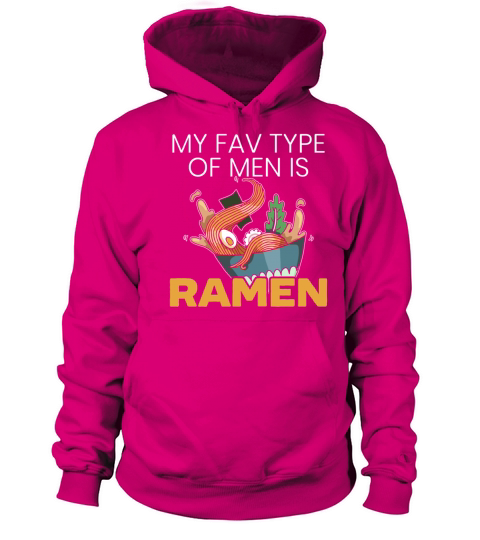 My Fav Type Of Men Is Ramen Foodie Japanese Noodle Women's Hoodie