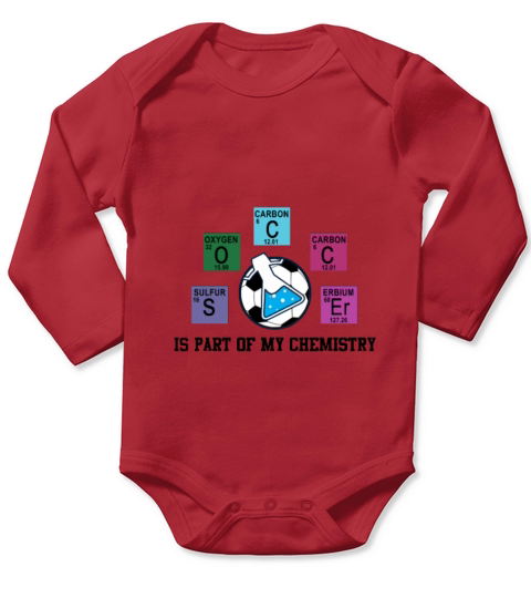 soccer it s part of my chemistry for soccer player Long Sleeve Baby One-Piece