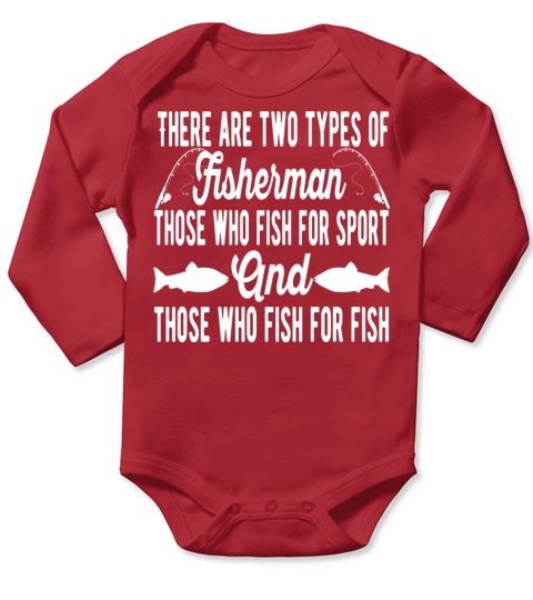 There Are Two Types Of Fisherman - Fishing Quote Long Sleeve Baby One-Piece