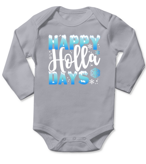 Happy Holla Days Funny Christmas Winter Long Sleeve Baby One-Piece