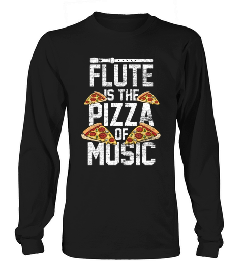 Flute Is The Pizza Of Music Women's Long Sleeve
