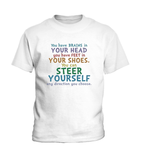 BRAINS AND FEET QUOTE  DR SEUSS TSHIRT Kids T-Shirt