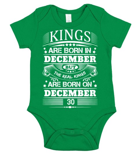 Real Kings Are Born On December 30 Short Sleeve Baby One-Piece