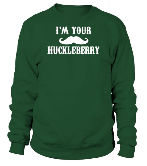Im Your Huckleberry Men's Sweatshirt
