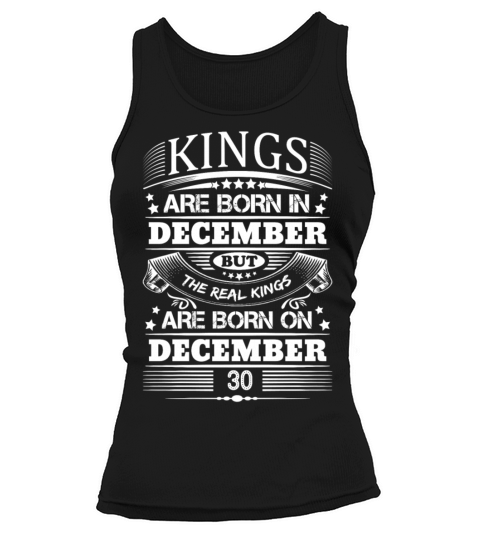 Real Kings Are Born On December 30 Women's Tank Top