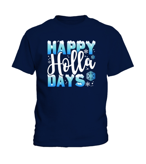 Happy Holla Days Funny Christmas Winter Kids T-Shirt