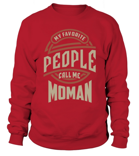 My Favorite Moman Women's Sweatshirt