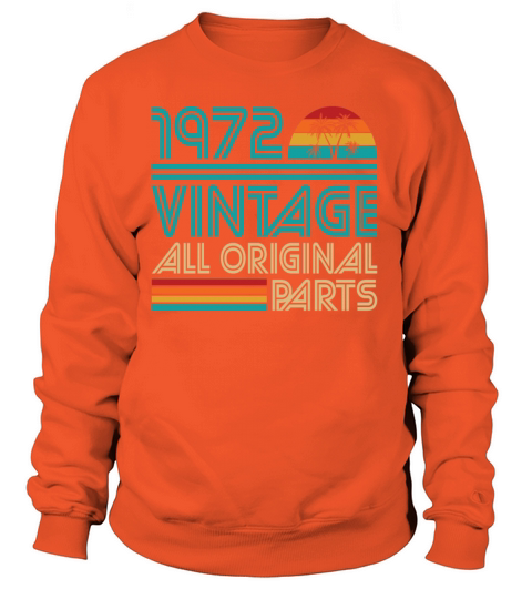 50th Birthday Vintage 1972 All Original Parts Women's Sweatshirt
