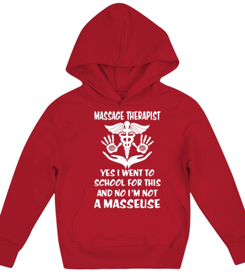 Massage Therapist Yes I Went To School For This An T-Shirt Kids Hoodie
