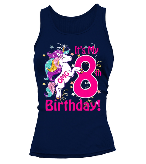 OMG It s My 8th Birthday Girls Unicorn 8 years old Women's Tank Top