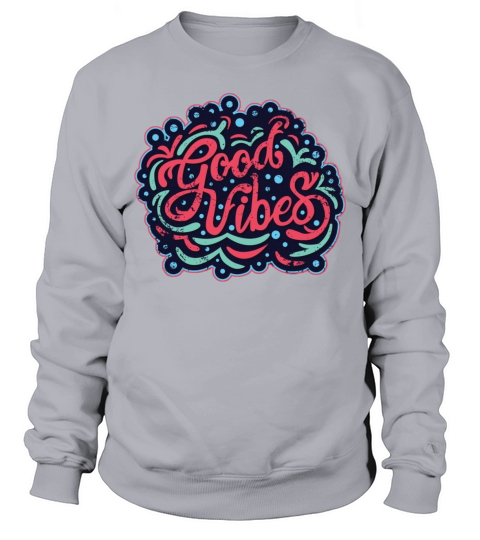 good vibes Men's Sweatshirt
