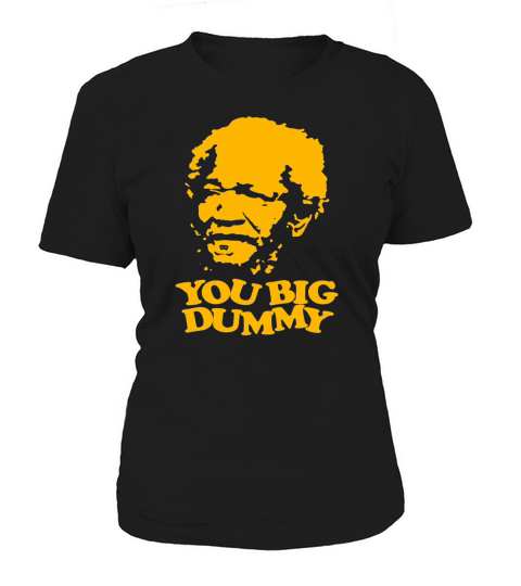 You Big Dummy Sanford And Son Women's T-Shirt