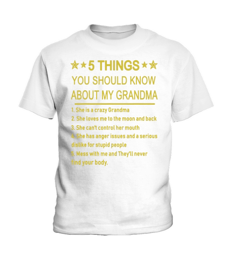 5 things you should know about my grandma Kids T-Shirt