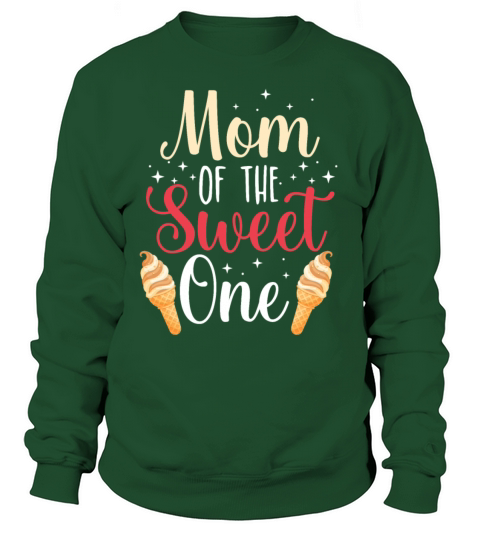 Mom Of The Sweet One Ice Cream Lover Sundae Gelato Women's Sweatshirt
