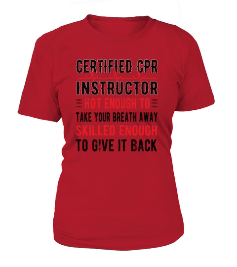 Certified CPR Instructor AED First Aid Nurse EMS Women's T-Shirt