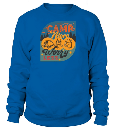 Camping Camp More Worry Less Tent Campfire Beer Women's Sweatshirt