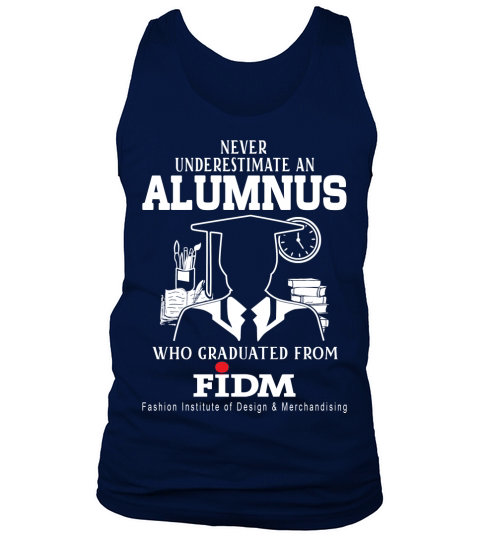 never  underestimate an old man alumnus who graduated from FIDM Tank Top Unisex