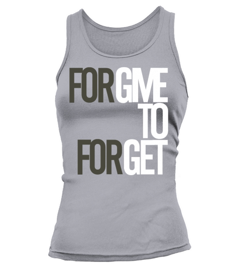 Forgive to Forget Tank top Woman