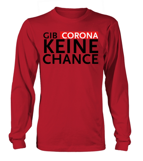 Gib Corona keine Chance Men's Long Sleeve