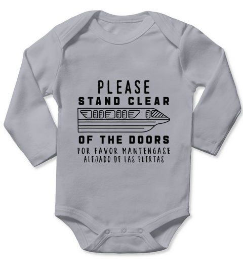 Monorail Please Stand Clear Of The Doors Long Sleeve Baby One-Piece
