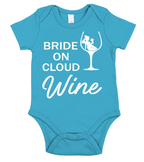 Bride On Cloud Wine Funny Bachelorette Party Gift Short Sleeve Baby One-Piece