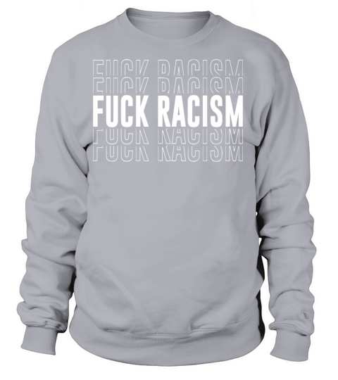 Fuck Racism Women's Sweatshirt