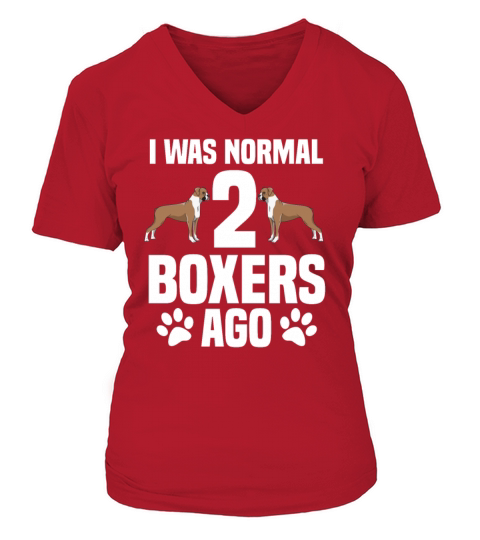 I Was Normal 2 Boxers Ago Women's V-Neck T-shirt