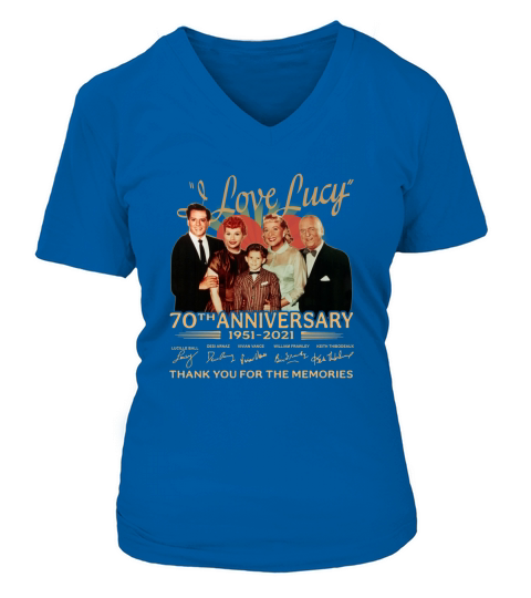 I love lucy 70th anniversary 1951 2021 thank you for the memories signatures V-neck T-Shirt Woman