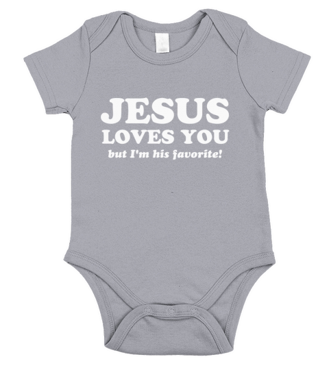 Jesus Loves You But Im His Favorite Short Sleeve Baby One-Piece